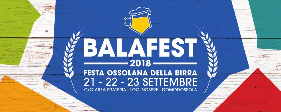 Balafest 2018: tutto pronto per  la terza edizione della  Festa ossolana della birra