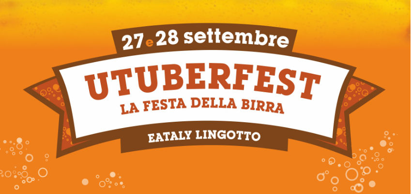 Utuberfest 2019 – la festa della birra di Eataly Lingotto