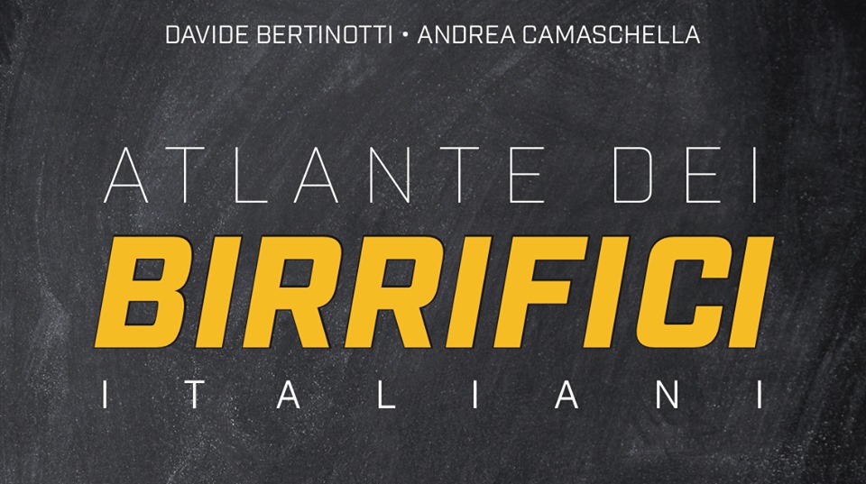 L’Italia della birra artigianale descritta in un Atlante: l’opera a quattro mani di Bertinotti e Camaschella