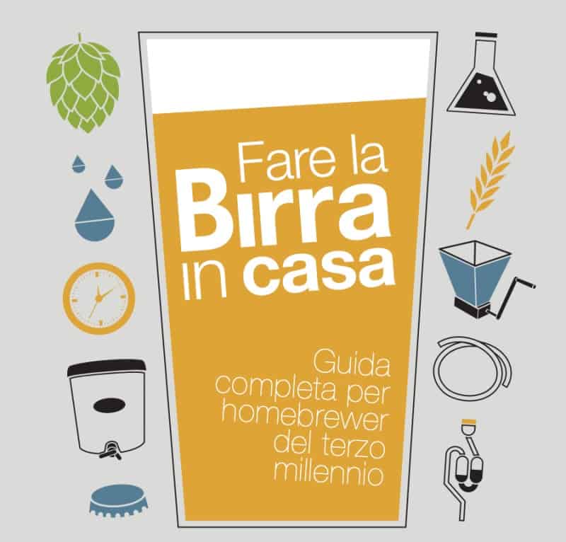 Fare la birra in casa: la guida completa per l’homebrewer del terzo millennio!