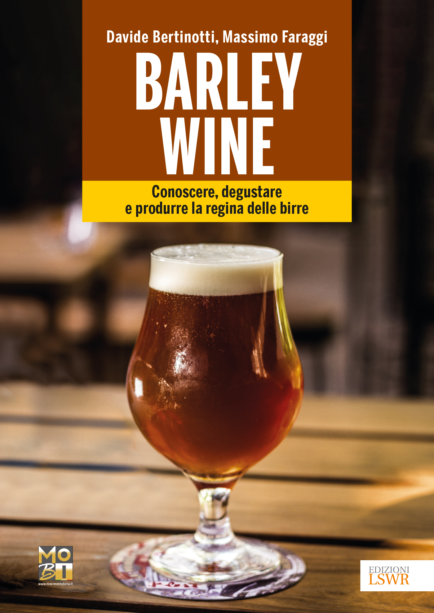 Barley wine – Il libro: conoscere, degustare e produrre la regina delle birre