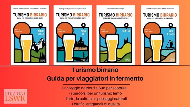 Arriva in libreria “Turismo birrario”: un viaggio da Nord a Sud per scoprire 60 percorsi per un turismo lento e i birrifici artigianali di qualità.